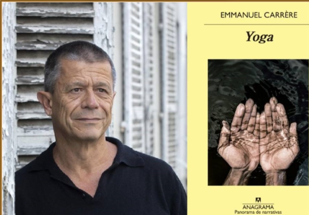 Meditación y Medicación: Cuerpo y «Yoga» de Emmanuel&nbsp;Carrère